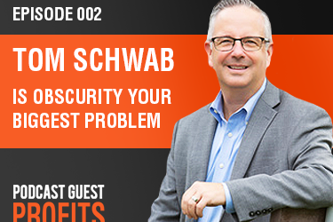 Episode 002 – Is Obscurity Your Biggest Problem?